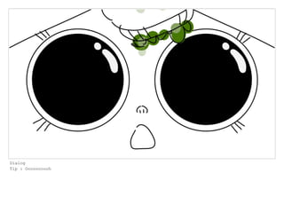 Dialog
Tip : Oooooooooh
 