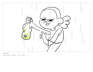 Dialog
Tip: Put a sock in it, Oh! ...
 