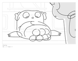 Dialog
Oh : -- And --
 