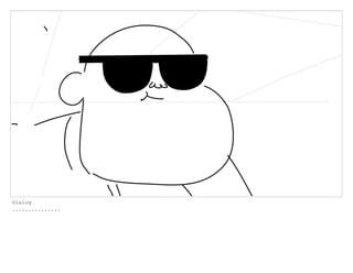 Dialog
...............
 