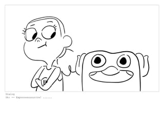 Dialog
Oh: -- Expoooosuuuurrre! ......
 