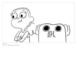 Dialog
Oh: -- Expoooosuuuurrre!
 