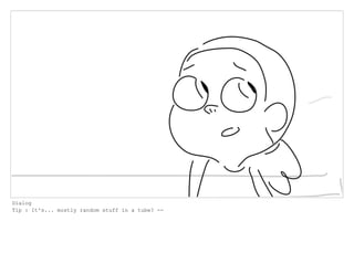 Dialog
Tip : It's... mostly random stuff in a tube? --
 