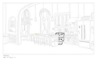 Dialog
Oh: -- Tiii --
 