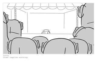 Dialog
Crowd: (Impatient muttering)
 