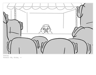 Dialog
Pookie: Uh, folks, --
 