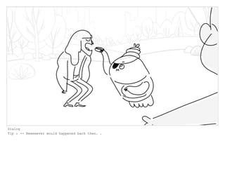 Dialog
Tip : -- Neeeeever would happened back then. .
 