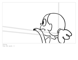 Dialog
Tip: Not good. --
 