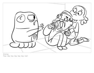 Dialog
Tip: Hey hey hey hey hey now!
 