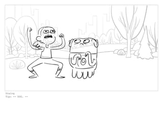 Dialog
Tip: -- DOG. --
 