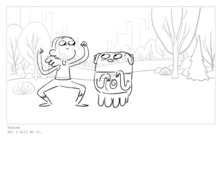 Dialog
Oh: I will do it.
 