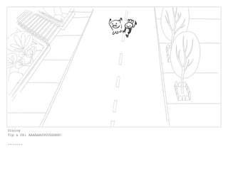 Dialog
Tip & Oh: AAAAAAUUUUGGGHH!
.......
 