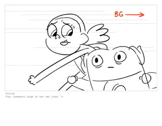 Dialog
Tip: (awkward laugh at her own joke) ^v
 