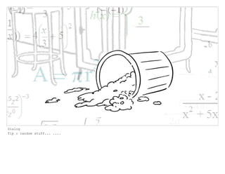 Dialog
Tip : random stuff... ....
 