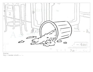 Dialog
Tip : random stuff... ..
 