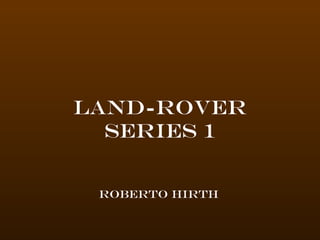 Homage to the series 1 land rover