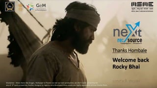 Thanks Hombale
Welcome back
Rocky Bhai
Disclaimer : Many items like images, Wallpaper or Poster are not our own production, we don’t claim ownership for
any of 3rd party properties, Author, Designer or Agency who developed these assets are highly appealable and we thanks them.
 