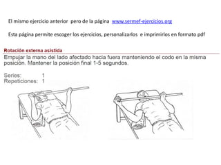 El mismo ejercicio anterior pero de la página www.sermef-ejercicios.org
Esta página permite escoger los ejercicios, personalizarlos e imprimirlos en formato pdf
 