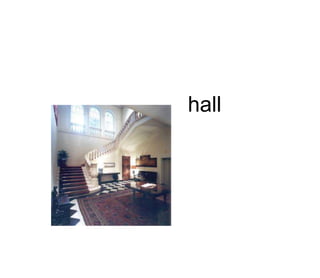 hall
 
