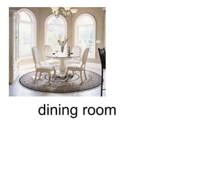 dining room
 