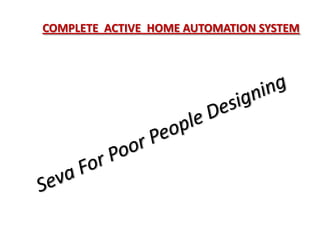 COMPLETE ACTIVE HOME AUTOMATION SYSTEM
 