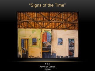 “Signs of the Time”
4’ x 3’
Acrylic on Canvas
$2,500
 