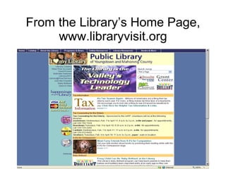 From the Library’s Home Page, www.libraryvisit.org 