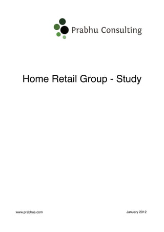 Home Retail Group - Study




www.prabhus.com         January 2012
 