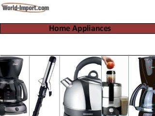 Home Appliances
 