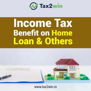 Claim Income Tax Deduction on Home loan and other expenses