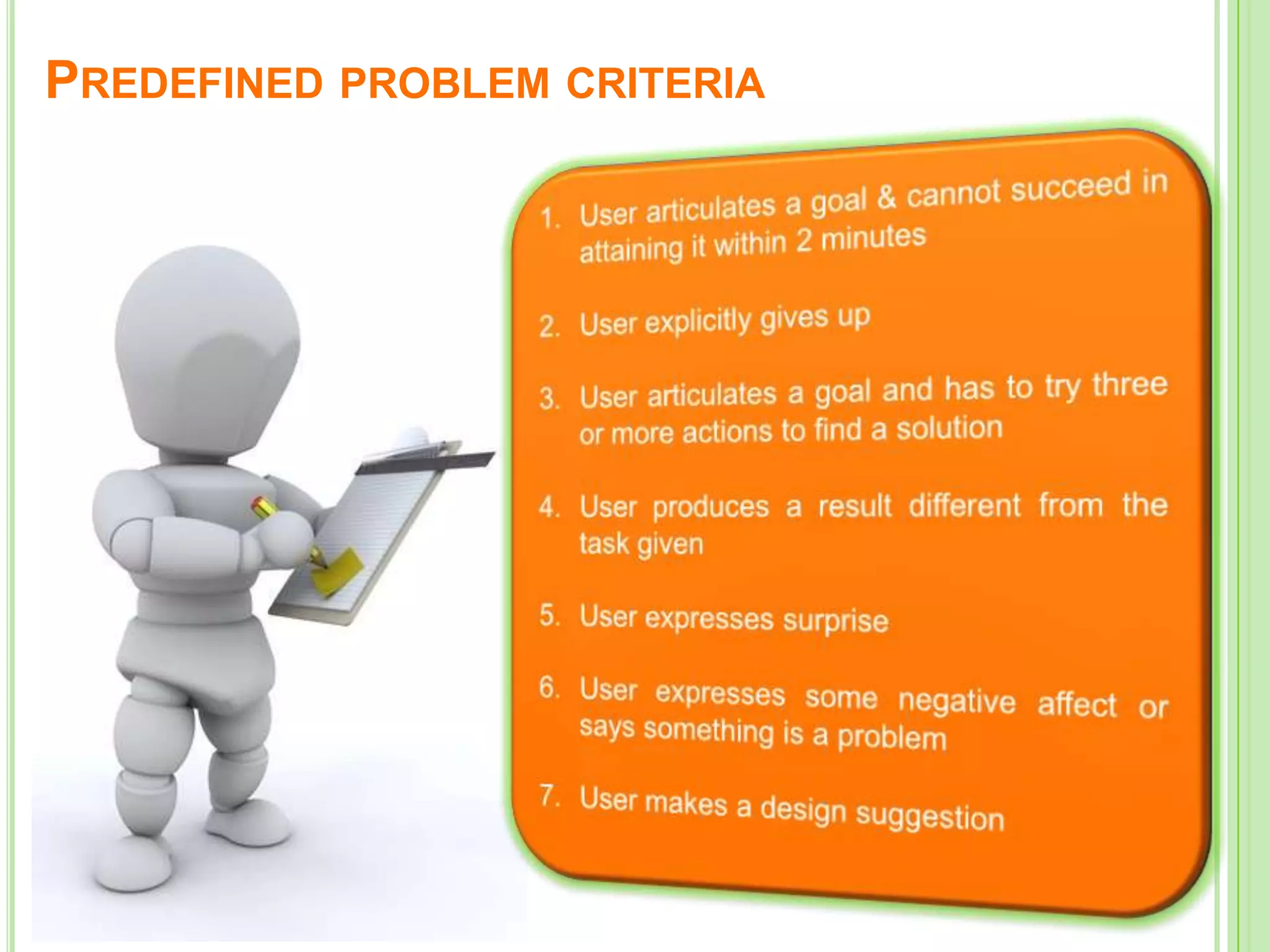 Define the boundaries and scope   Step 2: Prepare the ‘battle plan’Define the types, objective, target users for testing