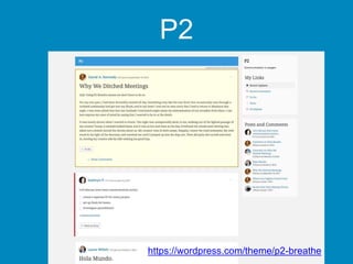 P2
https://wordpress.com/theme/p2-breathe
 