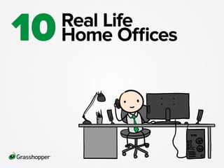 Real Life
Home Offices10
 