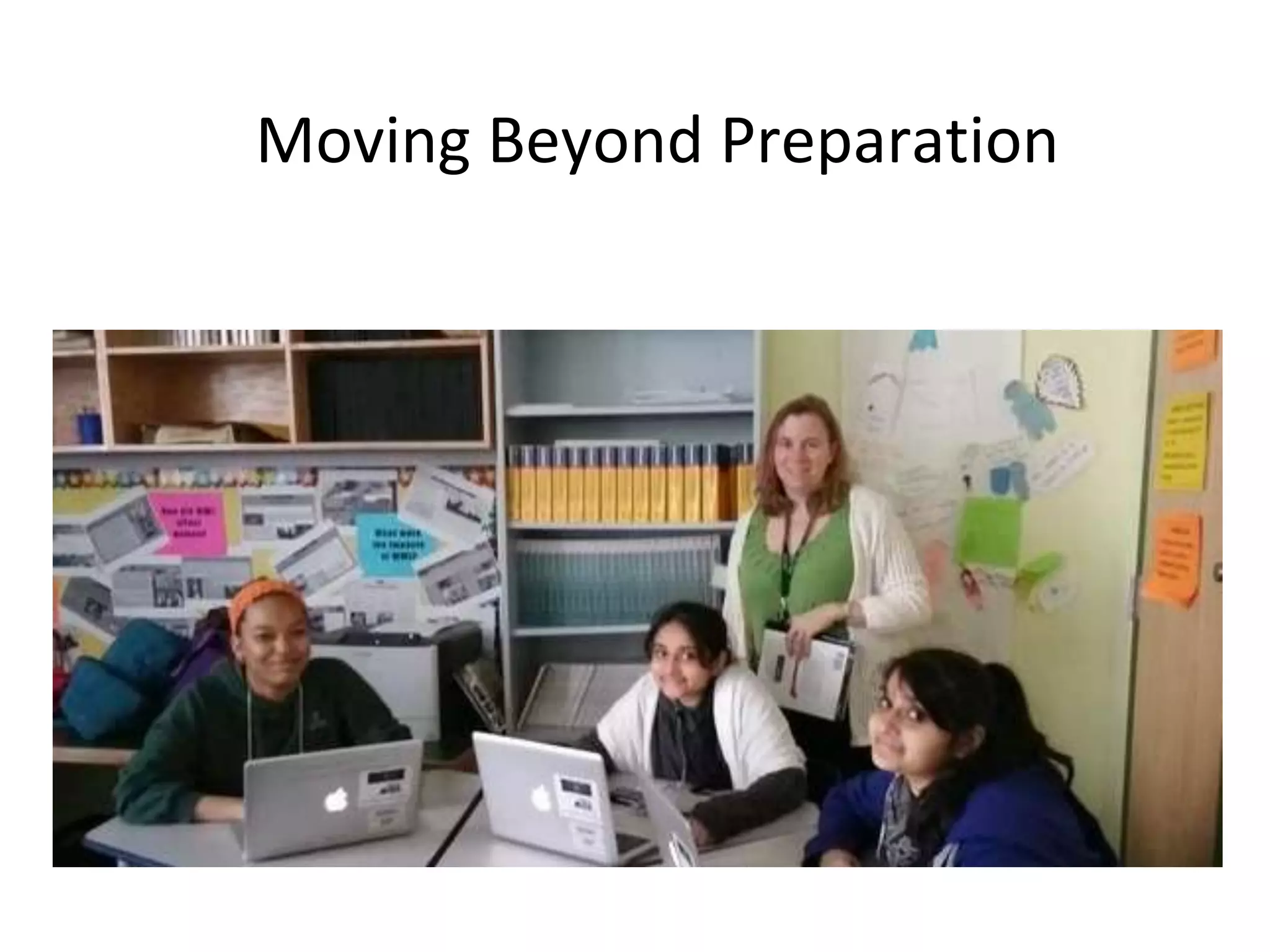 Moving Beyond Preparation
 