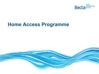 Home Access Programme
 