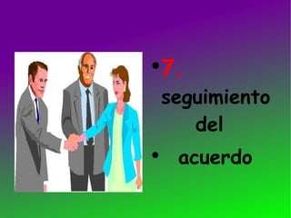 7. seguimiento del acuerdo