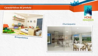 Características do produto
Churrasqueira
 