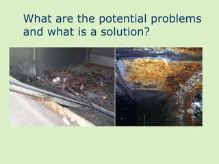What are the potential problems
and what is a solution?
 