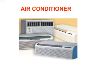 AIR CONDITIONER 