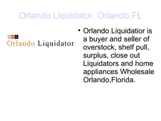Orlando Liquidator, Orlando,FL ,[object Object]