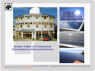 Beispiel: Wagner & Co Solartechnik (Demokratisches Reformunternehmen) 