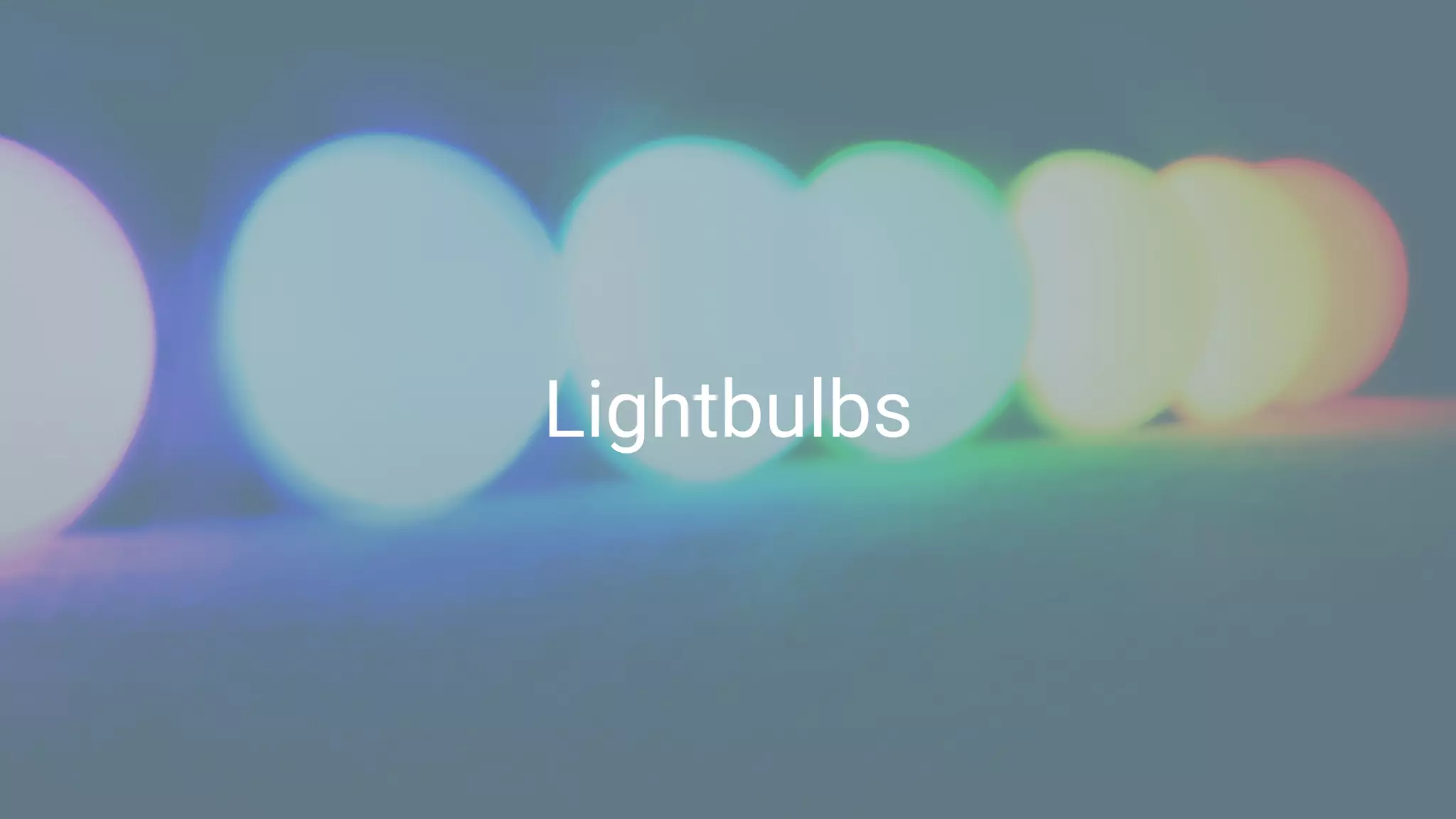 Lightbulbs
 