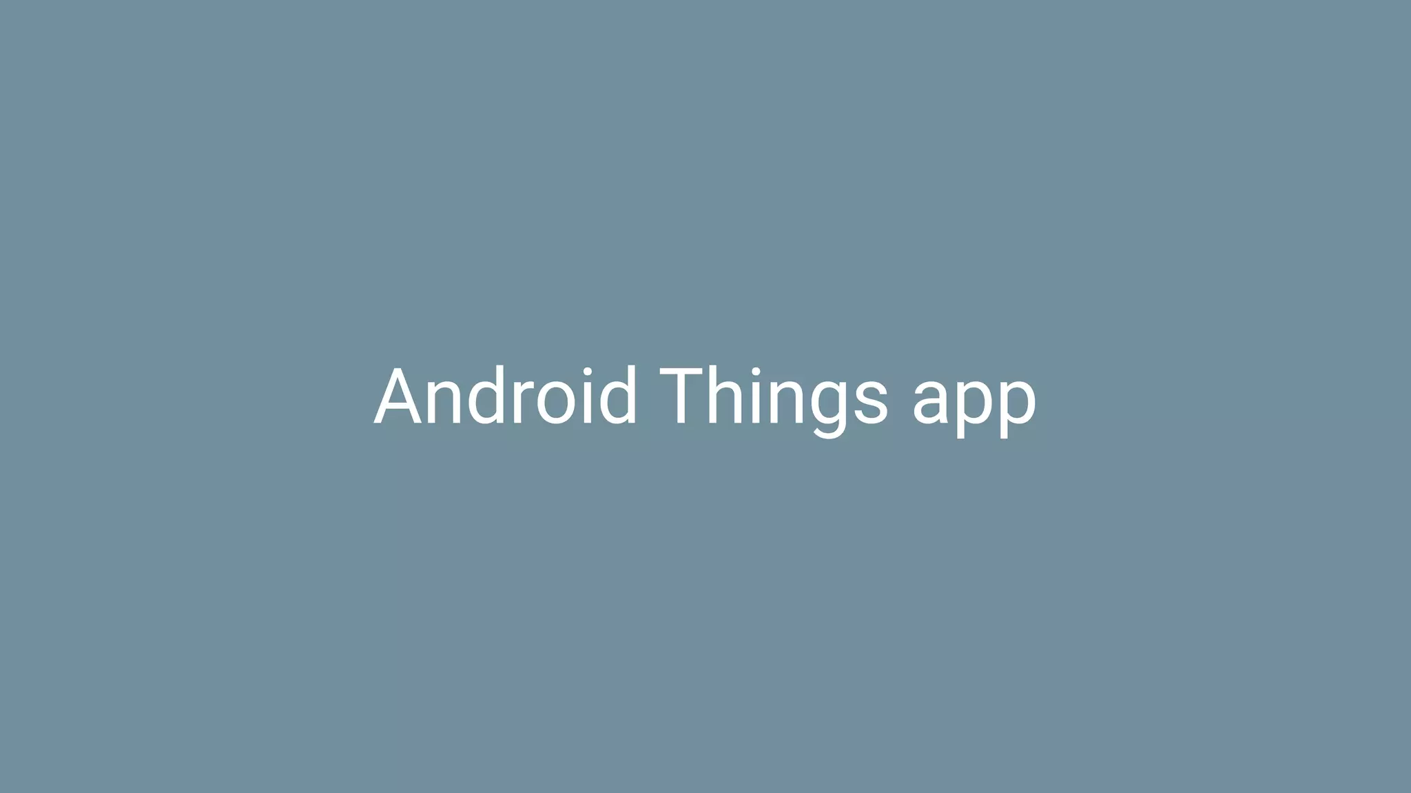 Android Things app
 