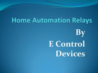 By
E Control
Devices
 