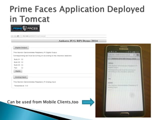Can be used from Mobile Clients,too
 