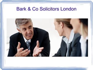 Bark & Co Solicitors London
 