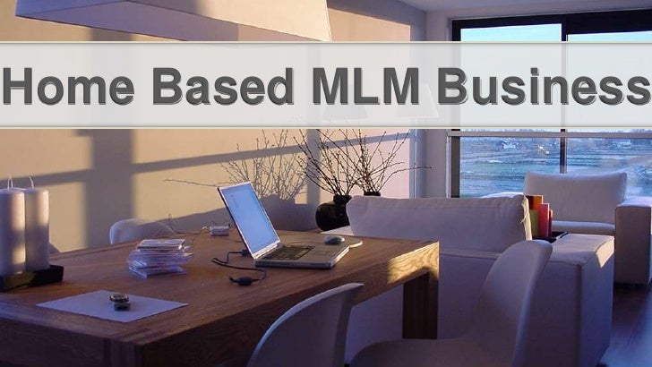 Home Based MLM Business