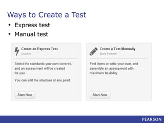 Ways to Create a Test
• Express test
• Manual test

 
