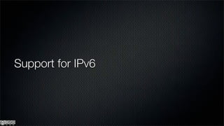 Support for IPv6
 