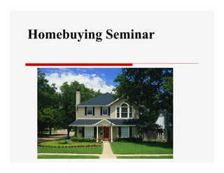 Homebuying Seminar
 